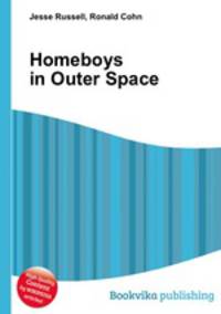 Homeboys in Outer Space