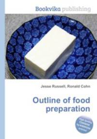 Outline of food preparation
