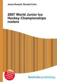 2007 World Junior Ice Hockey Championships rosters