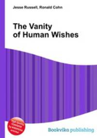 The Vanity of Human Wishes