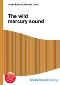 The wild mercury sound