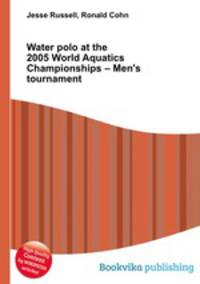 Water polo at the 2005 World Aquatics Championships – Men