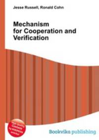 Mechanism for Cooperation and Verification