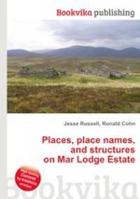 Places, place names, and structures on Mar Lodge Estate