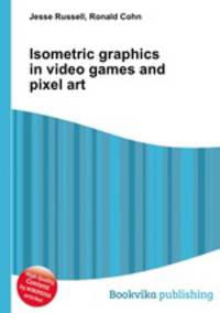 Isometric graphics in video games and pixel art