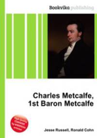 Charles Metcalfe, 1st Baron Metcalfe