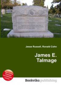 James E. Talmage