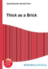 Thick as a Brick