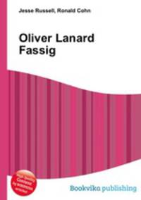 Oliver Lanard Fassig