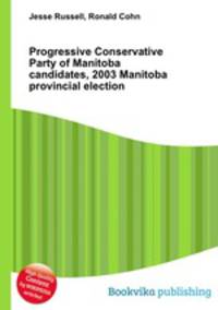 Progressive Conservative Party of Manitoba candidates, 2003 Manitoba provincial election