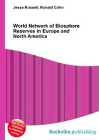 World Network of Biosphere Reserves in Europe and North America