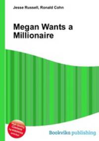 Megan Wants a Millionaire