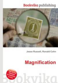 Magnification