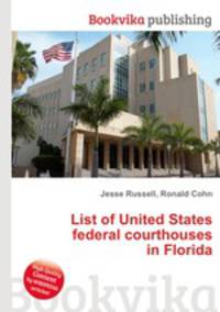 List of United States federal courthouses in Florida