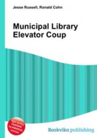 Municipal Library Elevator Coup