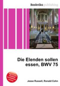 Die Elenden sollen essen, BWV 75