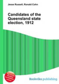 Candidates of the Queensland state election, 1912