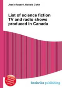 List of science fiction TV and radio shows produced in Canada