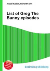 List of Greg The Bunny episodes