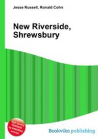 New Riverside, Shrewsbury