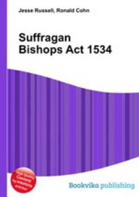 Suffragan Bishops Act 1534