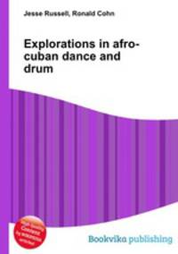 Explorations in afro-cuban dance and drum