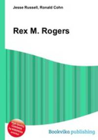 Rex M. Rogers