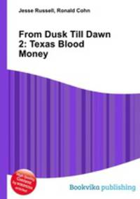 From Dusk Till Dawn 2: Texas Blood Money