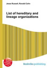 List of hereditary and lineage organizations