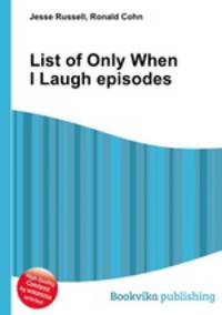 List of Only When I Laugh episodes