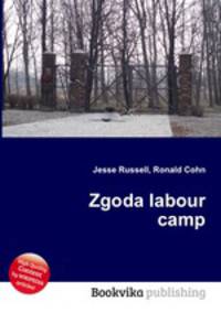 Zgoda labour camp