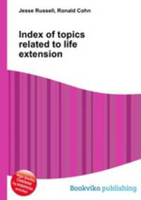 Index of topics related to life extension