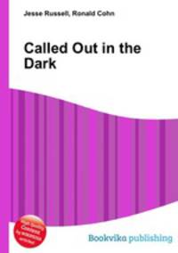 Called Out in the Dark