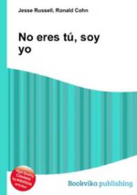 No eres tu, soy yo