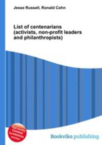 List of centenarians (activists, non-profit leaders and philanthropists)