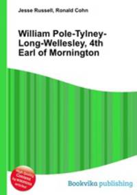 William Pole-Tylney-Long-Wellesley, 4th Earl of Mornington