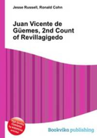 Juan Vicente de Guemes, 2nd Count of Revillagigedo