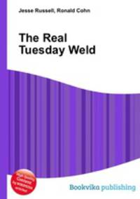 The Real Tuesday Weld