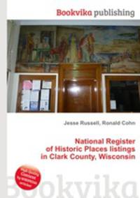 National Register of Historic Places listings in Clark County, Wisconsin