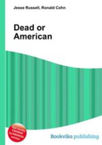 Dead or American