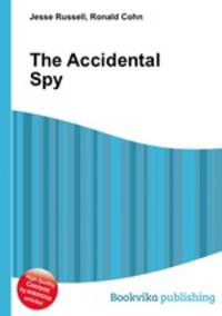 The Accidental Spy