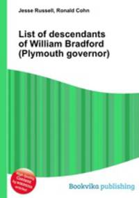 List of descendants of William Bradford (Plymouth governor)