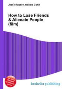 How to Lose Friends & Alienate People (film)