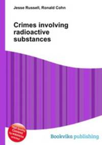 Crimes involving radioactive substances