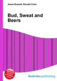 Bud, Sweat and Beers