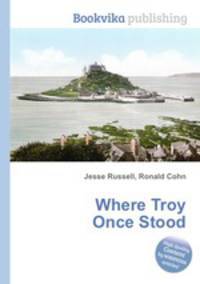 Where Troy Once Stood