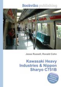 Kawasaki Heavy Industries & Nippon Sharyo C751B