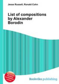 List of compositions by Alexander Borodin