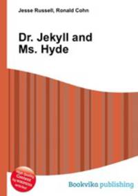 Dr. Jekyll and Ms. Hyde