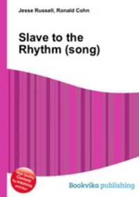 Slave to the Rhythm (song)